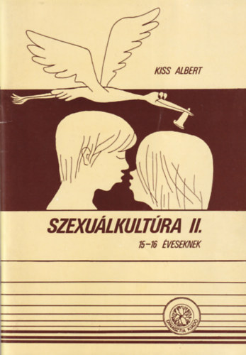 Kiss Albert - Szexulkultra II. 15-16 veseknek