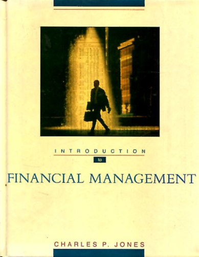 Charles P. Jones - Introduction to Financial Management