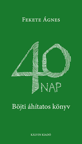 Fekete gnes - 40 nap - Bjti htatos knyv