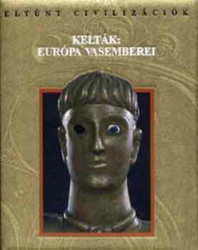 Athenaeum R. Trsulat - Keltk: Eurpa vasemberei (Eltnt civilizcik)