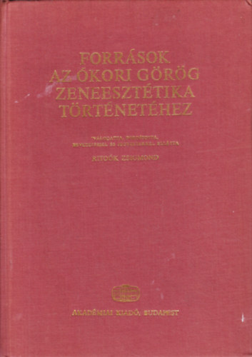 Forrsok az kori grg zeneeszttika trtnethez grgl s magyarul