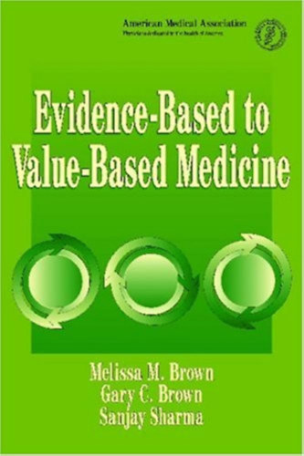 Evidence-Based to Value-Based Meicine (American Medical Association)