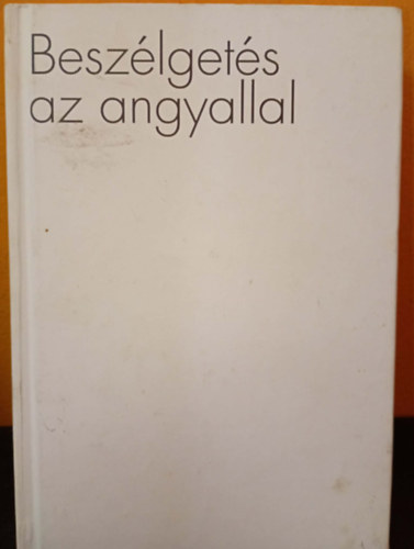 Besz�lget�s az angyallal