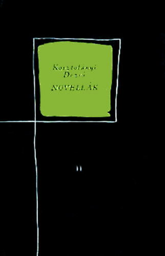 Kosztolnyi Dezs - Novellk II.