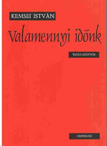 Valamennyi idnk. Tanulmnyok