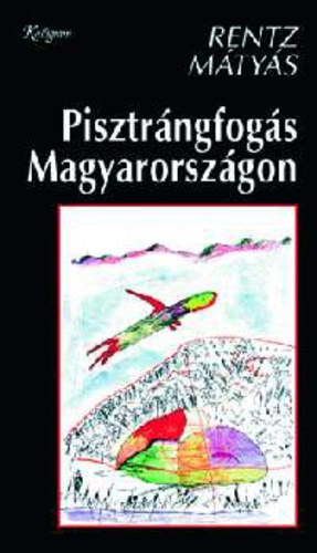 Rentz Mtys - Pisztrngfogs Magyarorszgon