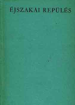 Antoine de Saint-Exup�ry - �jszakai rep�l�s