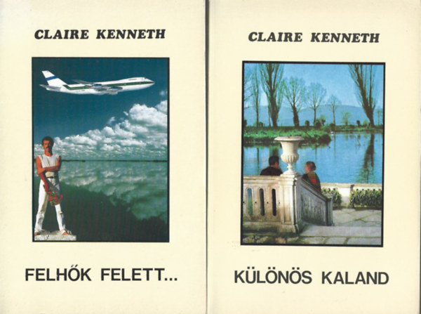 Claire Kenneth - 2 db knyv, Felhk felett..., Klns kaland