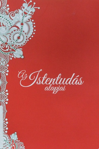 Az Istentuds alapjai I. ktet