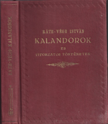 Rth- Vgh Istvn - Kalandorok s titokzatos trtnetek (I. kiads)