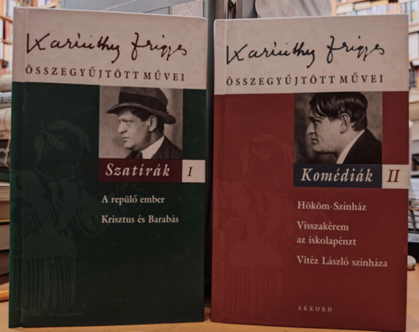 2 db Karinthy Frigyes sszegyjttt mvei: 5.: Szatrk I. + 14.: Komdik II.