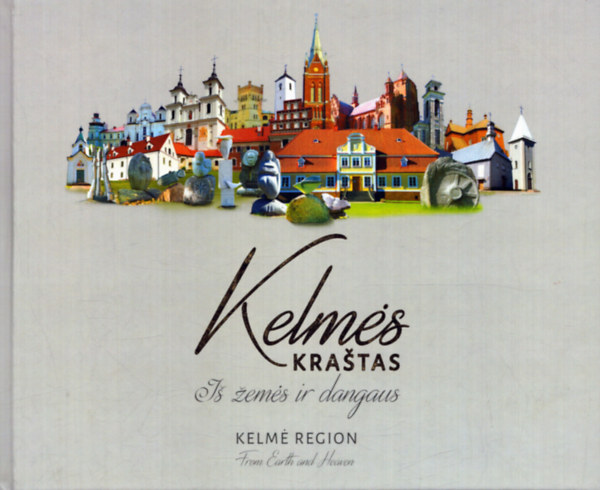 Kelmes Krastas - Is zemes ir dangaus