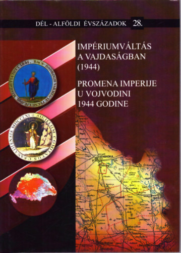 Impriumvlts a Vajdasgban 1944. (Dl-Alfldi vszzadok 28.)