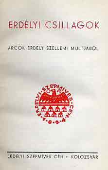 Erdlyi csillagok - Arcok Erdly szellemi multjbl