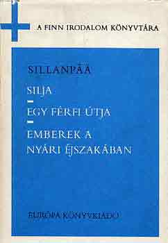 Frans Eemil Sillanp - Silja -Egy frfi tja -Emberek a nyri jszakban