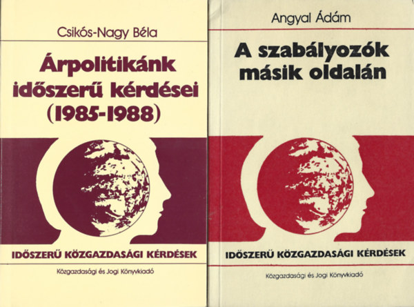 2 db Idszer Kzgazdasgi krdsek, Csiks-Nagy Bla: rpolitiknk idszer krdsei (1985-1988), Angyal dm: A szablyozk msik oldaln