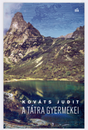 Kovts Judit - A Ttra gyermekei