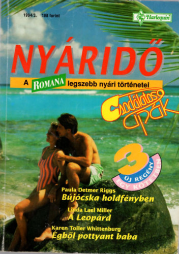 Linda Lael Miller, Karen Toller Whittenburg Paula Detmer Riggs - Romana K�l�nsz�m 1994/3 - B�j�cska holdf�nyben-A Leop�rd- �gb�l pottyant baba