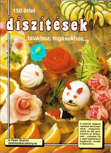 D�sz�t�sek (150 �tlet t�lakhoz, fog�sokhoz...)