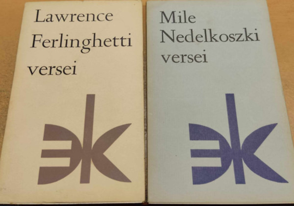 Lawrence Ferlinghetti Mile Nedelkoszki - Lawrence Ferlinghetti versei + Mile Nedelkoszki versei (2 k�tet)