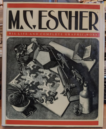 M. C. Escher his Life and Complete Graphic Work