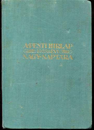 A Pesti Hrlap nagy naptra 1938 (48. vf.)
