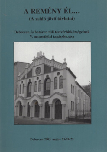 A rem�ny �l... (A zsid� j�v� t�vlatai)