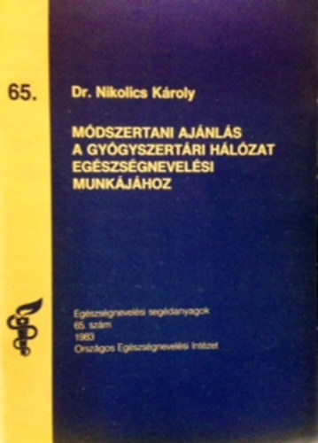Mdszertani ajnls a gygyszertri hlzat egszsgnevelsi munkjhoz