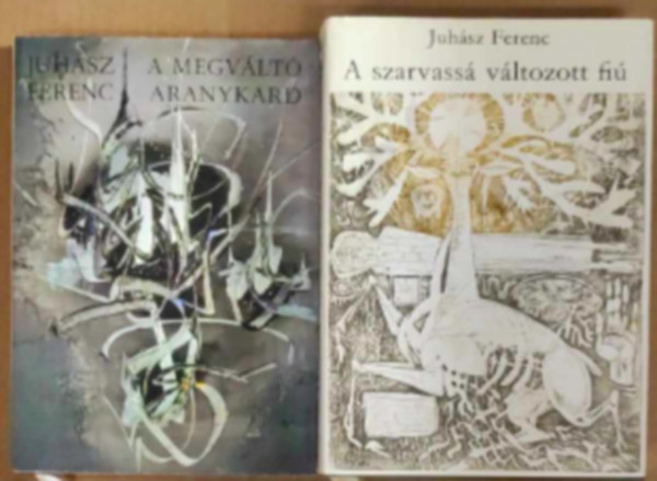 2 db Juhsz Ferenc knyv: - A szarvass vltozott fi - A megvlt aranykard