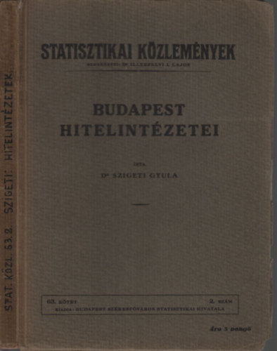 Budapest hitelintzetei (Statisztikai Kzlemnyek 63. ktet 2. szm)