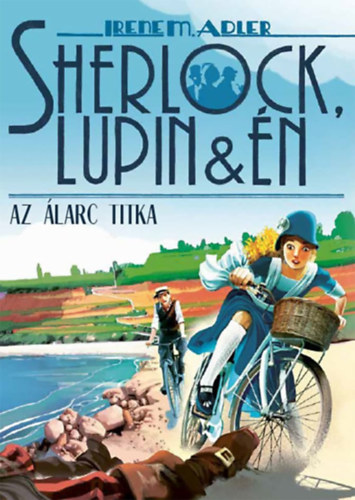 Sherlock, Lupin s n 16. - Az larc titka