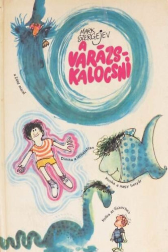 A var�zskalocsni - Sajdik Ferenc Rajzaival