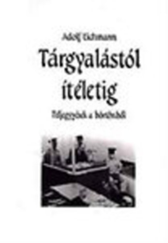 Trgyalstl tletig - Feljegyzsek a brtnbl