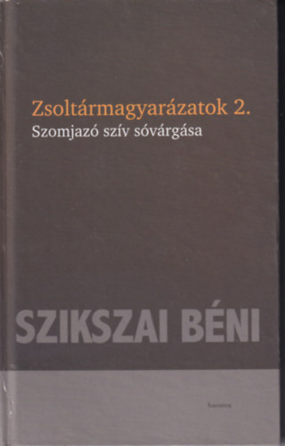 Zsolt�rmagyar�zatok 2. - Szomjaz� sz�v s�v�rg�sa
