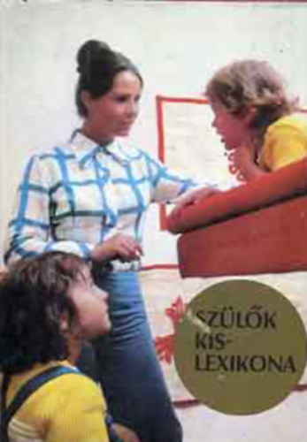 Dr. Majzik Lászlóné - Szülők kislexikona