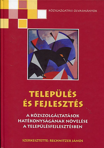 Telepls s fejleszts - A kzszolglatok hatkonysgnak nvelse a teleplsfejlesztsben