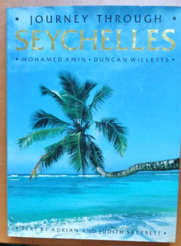 Duncan Willetts Mohamed Amin - Seychelles - Journey Through