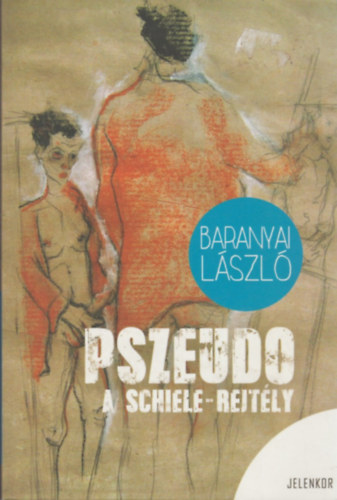 Pszeudo - A Schiele rejtly