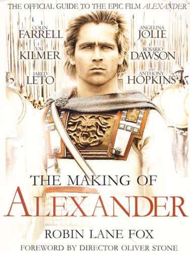 The making of Alexander - The official guide to the epic film Alexander