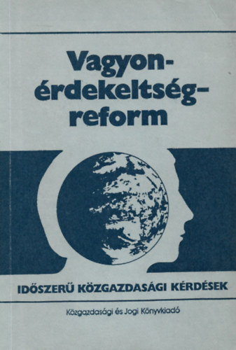 Szab Klmn  (szerk) - Vagyonrdekeltsg - reform