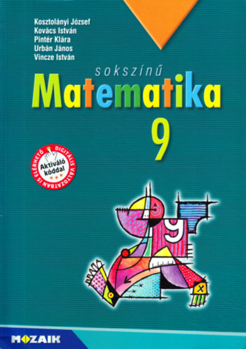 Kosztolnyi-Kovcs-Pintr-Urbn-Vincze - Sokszn matematika 9. Tanknyv MS-2309