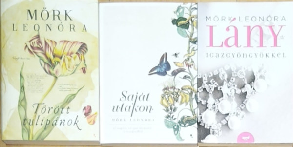 M�rk Leon�ra - 3db M�rk Leon�ra reg�ny - T�r�tt tulip�nok, L�ny igazgy�ngy�kkel, Saj�t utakon
