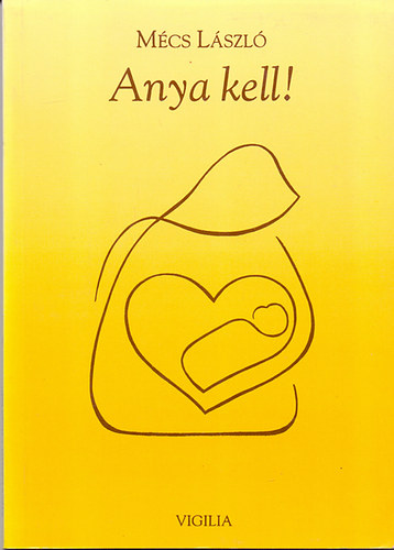 Anya kell! - Versek l�nyokr�l �s any�kr�l