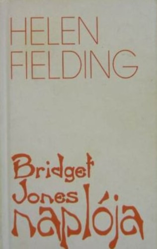 Helen Fielding - Bridget Jones napl�ja