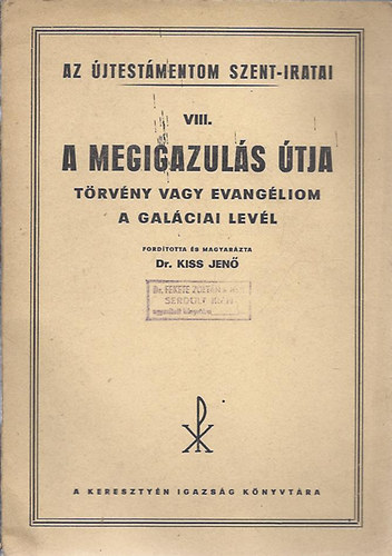 A megigazul�s �tja - T�rv�ny vagy evang�liom - A gal�ciai lev�l