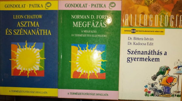 Dr. Dr. Kadocsa Edit, Leon Chaitow, Norman D. Ford Bittera Istv�n - Asztma �s sz�nan�tha + Megf�z�s + Sz�nan�th�s a gyerekem (3 k�tet)