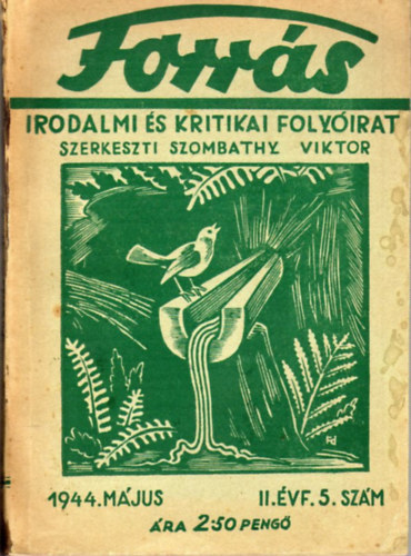 Szombathy Viktor  (szerk.) - Forrs - Irodalmi s kritikai folyirat II.vf. 5. szm (1944. mjus)