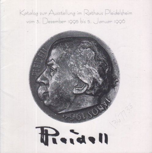 Pleidell Jnos - Katalog zur Ausstellung im Rathaus Pleidelsheim vom 3. Dezember 1995 bis 5. Januar 1996 (dediklt)