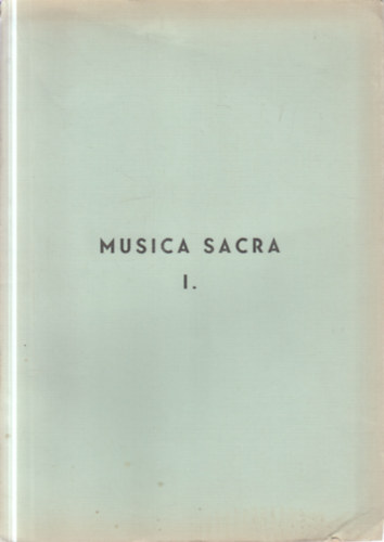 Musica sacra I. (Jegyzet a szemin�riumok �nek�r�ihoz)