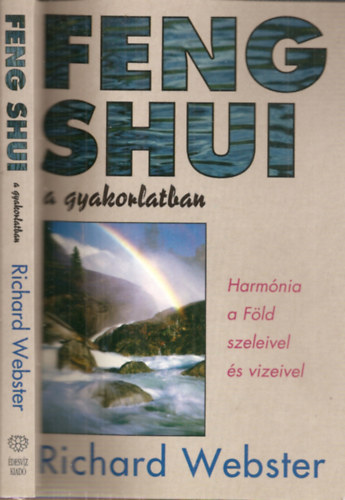 Feng shui a gyakorlatban - Harmnia a Fld szeleivel s vzeivel
